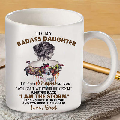 To My Badass Daughter Coffee Mug