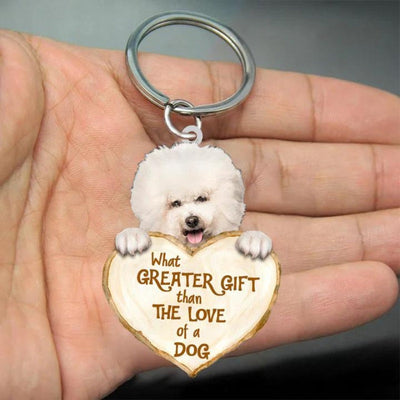 Bichon Frise What Greater Gift Than The Love Of A Dog Acrylic Keychain GG024