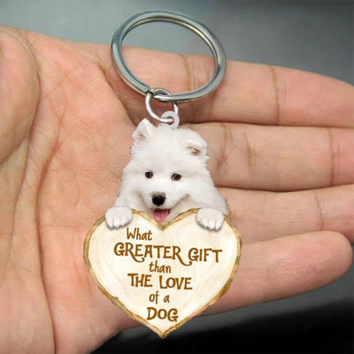 Samoyed What Greater Gift Than The Love Of A Dog Acrylic Keychain GG063