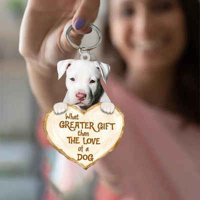 Staffordshire Bull Terrier What Greater Gift Than The Love Of A Dog Acrylic Keychain GG087